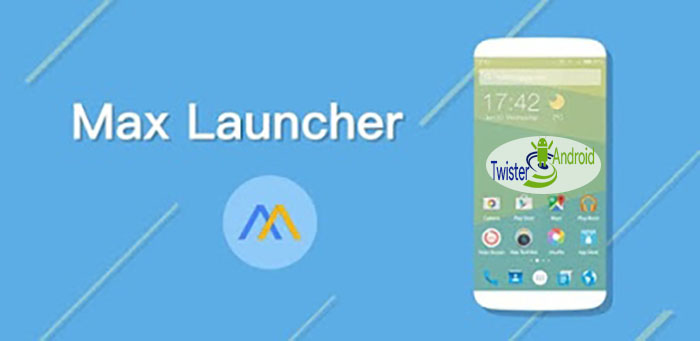 Max Launcher Android