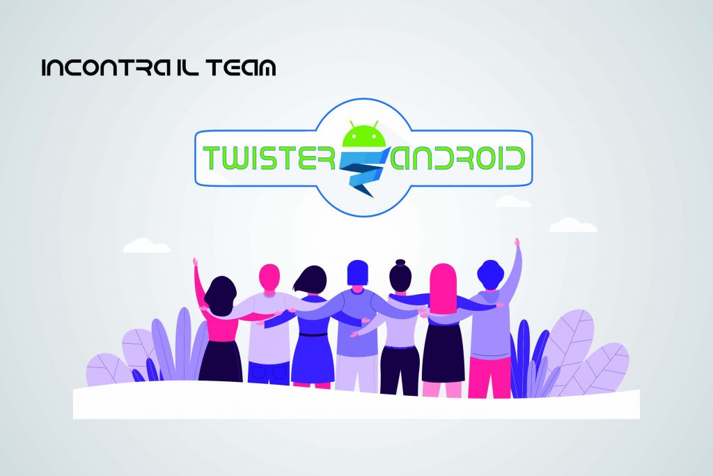 Incontra il Team Twister Android